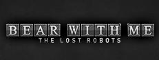 Bear With Me: The Lost Robots Logo