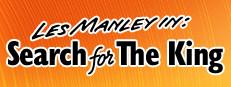 Les Manley in: Search for the King Logo