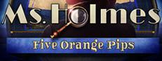 Ms. Holmes: Five Orange Pips Collector's Edition Logo