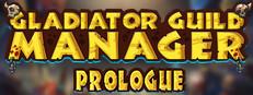 Gladiator Guild Manager: Prologue Logo