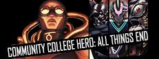 Community College Hero: All Things End Logo