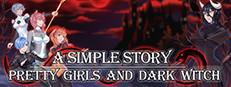Pretty Girls and Dark Witch. A simple story Logo