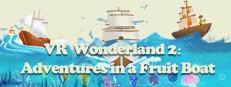 VR Wonderland 2：Adventures in a Fruit Boat Logo