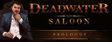 Deadwater Saloon Prologue Logo