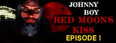 Johnny Boy: Red Moon's Kiss - Episode 1 Logo