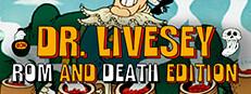 DR LIVESEY ROM AND DEATH EDITION Logo