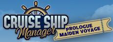 Cruise Ship Manager: Prologue - Maiden Voyage Logo