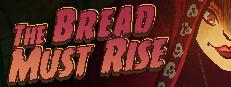 The Bread Must Rise Logo