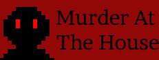 Murder At The House Logo