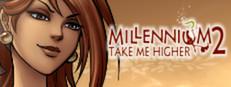 Millennium 2 - Take Me Higher Logo