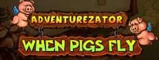 Adventurezator: When Pigs Fly Logo