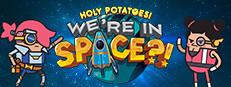 Holy Potatoes! We’re in Space?! Logo