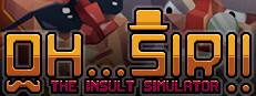 Oh...Sir!! The Insult Simulator Logo