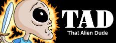 TAD: That Alien Dude Logo