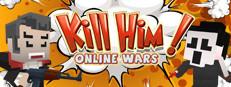 Kill Him! Online Wars Logo